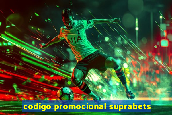 codigo promocional suprabets